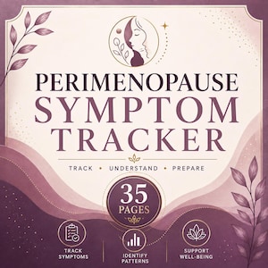 May include: A Perimenopause Symptom Tracker document featuring a cream and plum colour palette with botanical leaf illustrations. The text reads Perimenopause Symptom Tracker, 35 Pages, Track, Understand, Prepare, Track Symptoms, Identify Patterns, Support Well-being.