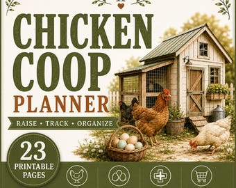 May include: A Chicken Coop Planner printable document featuring the text "CHICKEN COOP PLANNER RAISE TRACK ORGANIZE" and "23 PRINTABLE PAGES". The design includes illustrations of a wooden coop, chickens, and a basket of eggs with icons for flock management, egg production, health records, and supplies.