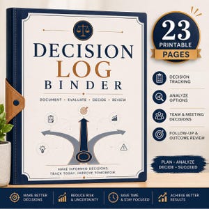 May include: A dark blue decision log binder with a tan strap and button closure. The cover features the text "DECISION LOG BINDER" and "DOCUMENT, EVALUATE, DECIDE, REVIEW" with a graphic of a scale and arrows. It includes 23 printable pages.