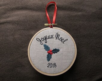 Embroidery Hoop Joyeux Noel Ornament with Holly - Rustic Ornament with year - Makes a great gift