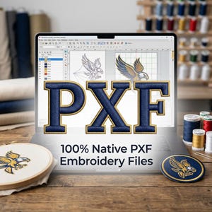 May include: A laptop screen displays embroidery software with an eagle design, overlaid with the large blue and gold text PXF and the words 100% Native PXF Embroidery Files. An embroidery hoop and a circular patch with an eagle are on the desk.
