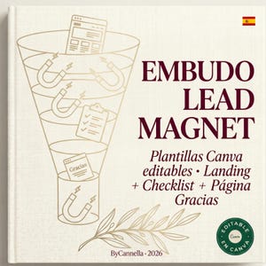 Op de afbeelding: Een crèmekleurige boekomslag met de titel "EMBUDO LEAD MAGNET" in bordeauxrood. De omslag toont een trechterontwerp met magneten, een webpagina-icoon en een checklist. Tekst bevat "Plantillas Canva editables" en "ByCannella 2026".