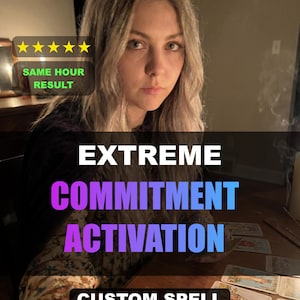 Könnte beinhalten: Das Bild zeigt eine Person mit blonden Haaren und den Text: "EXTREME COMMITMENT ACTIVATION CUSTOM SPELL." Tarotkarten sind zu sehen, sowie eine Fünf-Sterne-Bewertung mit dem Text "SAME HOUR RESULT."