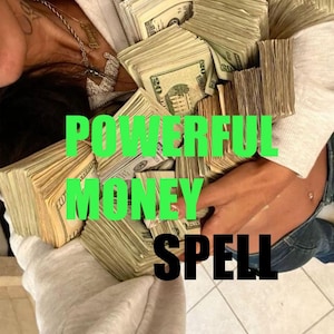 May include: Image showing stacks of US twenty-dollar bills. The text "POWERFUL MONEY SPELL" is overlaid in green and black. The image conveys a theme of wealth and financial prosperity.