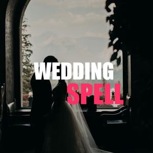 May include: Silhouette of a couple in front of a large arched window with the text "WEDDING SPELL" in white and pink. The bride is wearing a white wedding dress with a long train. The background shows a mountain range.