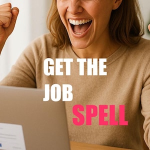 May include: A woman is smiling and celebrating in front of a laptop. The text "GET THE JOB SPELL" is displayed in white and pink. The woman is wearing a tan sweater.