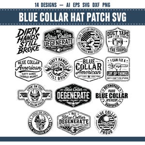 Könnte beinhalten: Eine Sammlung von 14 schwarz-weißen SVG-Designs für Hutaufnäher. Die Designs zeigen Text und Grafiken zum Thema Arbeiter, darunter Sätze wie "Dirty Hands Still Broke" und "Blue Collar American."