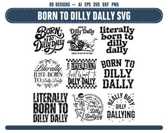 Born to Dilly Dally SVG - lustige Selbstliebe Shirt Design (digitaler Download)