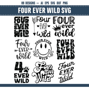Puede incluir: Una colección de nueve diseños "Four Ever Wild SVG" en blanco y negro. Los diseños incluyen texto con varias fuentes, una carita sonriente, una huella de pata y una flecha. El banner superior dice "09 DESIGNS - AI EPS SVG DXF PNG".
