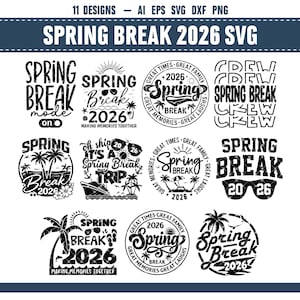 May include: A collection of 11 black and white Spring Break 2026 SVG designs. The designs include text graphics with palm trees, sunglasses, and the phrase "Making Memories Together". The designs are suitable for various projects.
