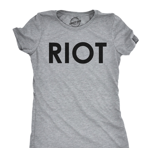 RIOT T-Shirt, Womens Political Graphic Tee