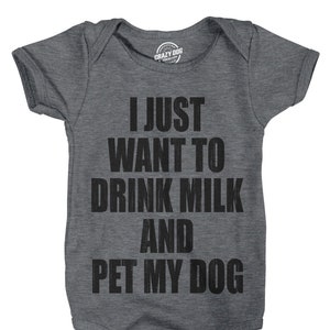 Funny Romper, Funny Baby Clothes, Dog Creeper, Funny Baby Shirt, Baby Shower Gift, I Just Want to Drink Milk and Pet my Dog image 1