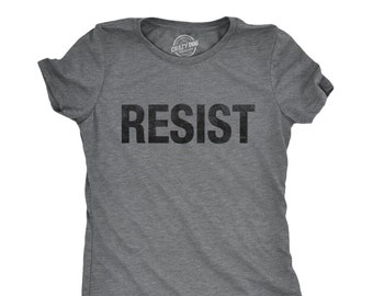 Resist T shirt, Political Shirts, Protester Shirts, Anti Trump Shirt, Rebel T Shirt, Cool Shirt, Womens Graphic Tees, Womens Resist Shirt