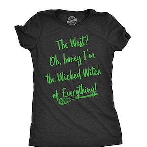 Wicked Witch Shirt, Wicked Witch of Everything, Occult Shirts, Halloween Witch T Shirt, Womens Funny T shirt, Green Witch Shirt image 1