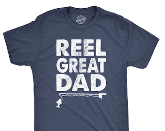 Sarcastic Fishing Dad T Shirt Men, Funny Tshirt For Fisherman, Rude Sassy Anglers Tees, Funny Mens Quotes Shirts, Reel Great Dad