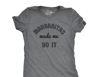 Camiseta de mujer con la frase "Margarita me obligó a hacerlo", camiseta divertida para beber.