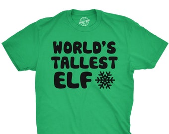 Mens Christmas Shirt, Funny Elf T Shirt, Xmas Shirt Men, Christmas Party Tees, Shirts With Sayings, Worlds Tallest Elf Shirt