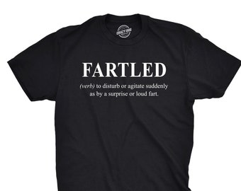 Fartled Definition T-Shirt, Funny Offensive Humor Gift