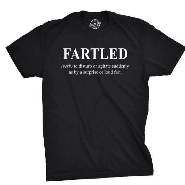 Offensive T Shirt, Gift For Him Funny, Fart T Shirt, Toilet Humor Shirt, Funny Gift For Guys, Greatest Farter, Farting Shirt, Fartled Shirt