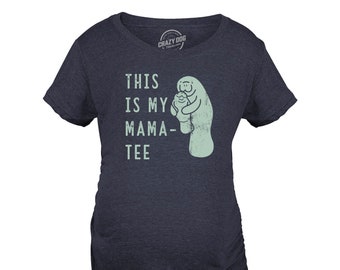 This Is My Mama-Tee Maternity Shirt, Gift For New Moms, Summer STRETCHY Pregnant Shirt, Ocean Maternity, Manatee Shirts, Save The Manatees