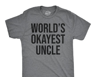 World's Okayest Uncle T-Shirt, Funny Novelty Tee