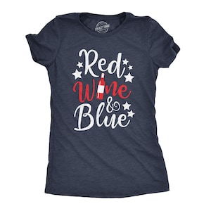 Red Wine And Blue Shirt Women, Independence Day Shirt, 4th Of July Party Shirt, USA Drinking Shirt, America Patriotic Celebration Shirt