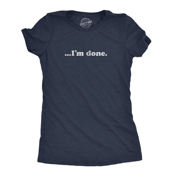 I'm Done, Over It I Hate It Here, Funny Shirts, Anxiety Shirt, Funny Introvert Shirt, Funny Womens Shirt, Sarcastic Shirt, I Hate Everything
