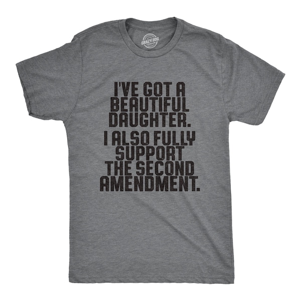 Funny Dad T-Shirt, Second Amendment Supporter