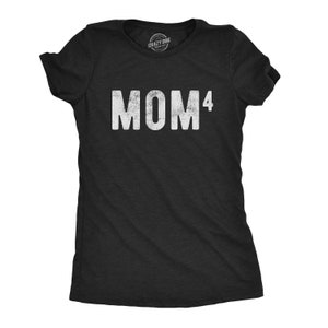 Mom Of Four, Mom To The Fourth, Mothers Day Gift, Funny Shirt For Moms, Mom Shirt Funny, Mothers Day Shirt, Four Kids