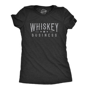 Lustige Whiskey-Frauen-T-Shirts, Whiskey-Liebhaber-Geschenk, Whiskey-Shirt-Frau, Ausgeh-Whisky-Tops, Whiskey-Business, Trink-Shirts