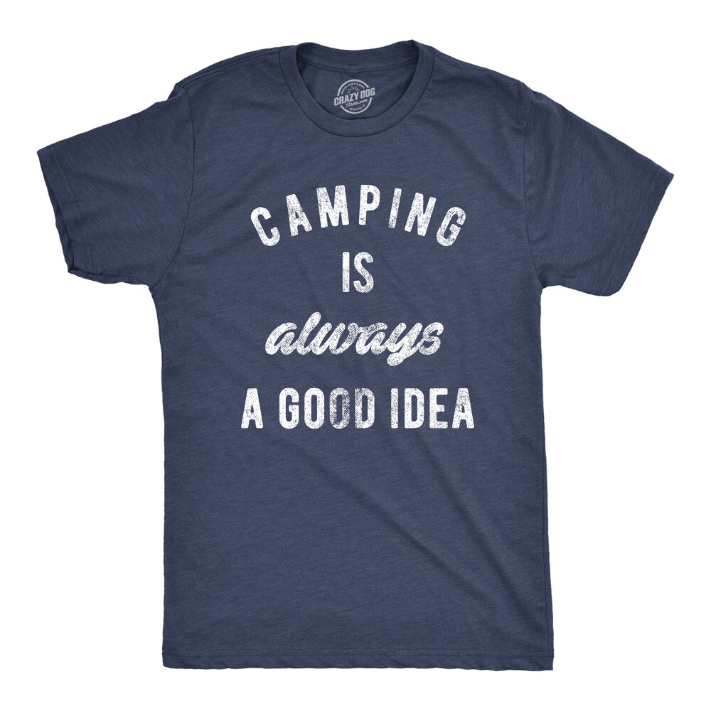 Mens Camping Shirt, Camping Gift,Camping Tents,Camping Is Always A Good Idea, Funny Camping Shirt For Men, Gift For Campers, Campfire Shirt Alwasky