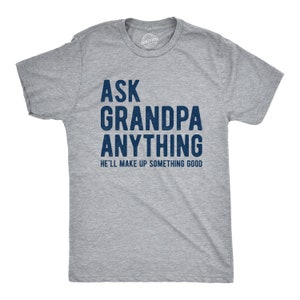 Ask Grandpa Anything He'll Make up Something Grandad - Etsy