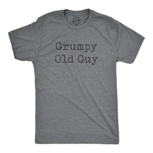 Grumpy Old Guy, Funny Dad Shirts, Grandad Tee, Gift For Grandpa, Funny Shirts For Grandpa,Grandpa Birthday,Father's Day, Papa Gifts