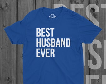 Husband Gift Ideas, Best Husband Ever Shirt, Fathers Day Gift, Funny Shirt For Dads, Dad Shirt Funny, Husband Shirt, Funny Husband Shirt