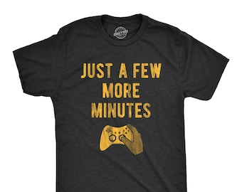 Just A Few More Minutes, Video Game Shirt, Gamer Gift, Nerdy Shirts, Gamer Shirts, Funny Gaming Shirt, Vintage Gaming Shirt, Game Controller