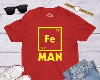 Fe Man Shirt, Iron Man Shirt, Scientist Shirt, Funny Science Shirt, Science Teacher Gift, Funny Mens Shirt, Science Gift