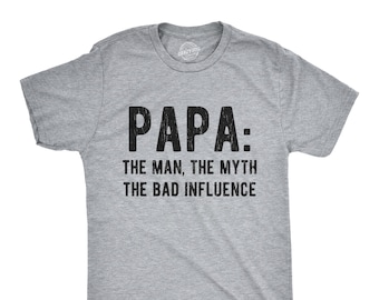 PAPA The Man The Myth, Bad Influence, Best Papa Ever Shirt, Gift For Grandpa,Funny Dad Gifts,Best Grandpa Tee, Cool Papa Shirt