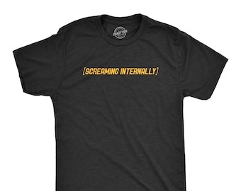 Screaming Internally T-Shirt, Social Anxiety, Sarcastic Funny Tee