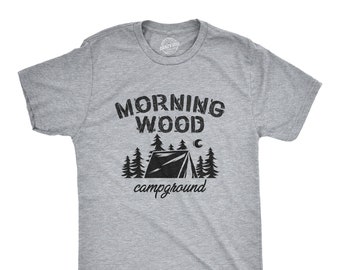 Morning Wood Campground Shirt, Camping Shirts, Funny Shirts, Offensive Shirts, Mens Shirts, Joke Shirts, Inappropriate Shirts, Rude Shirts
