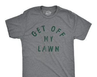 Get Off My Lawn, Dad Shirts, Funny Outdoors Shirts, Funny Mens TShirts, Mowing The Lawn Shirts, Lawn Mower, Funny Outdoors Shirts