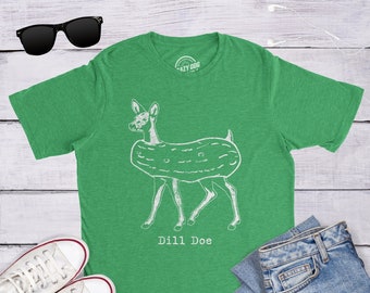 Dill Pickle Shirt, Dill Doe Tee, lustige Herrenhemden, Gurkenhemd, Herrenhemd, lustiges Hemd, Scherzhemden, unangemessene Hemden, unangemessene Hemden