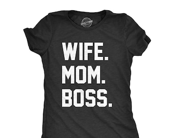 Wife Mom Boss Shirt, Funny Mom Shirt, Sarcastic Mum Shirt, Gift For Wife From Husband, Mom Shirt Funny, Mothers Day Shirt, Mom Gift