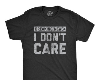 Lustiges Herrenhemd, sarkastisches Hemd für Männer, Neuheit-Hemden, lustiges Sprichwort-Hemd, beleidigendes Hemd, aktuelle Nachrichten, die ich nicht interessiere