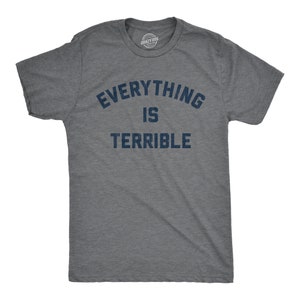 everything is terrible shirt