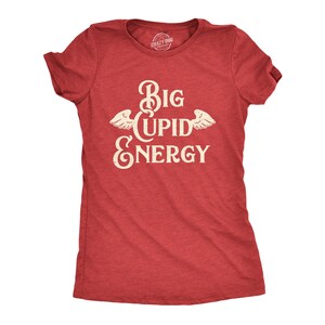 Big Cupid Energy, Cupid Arrow Shirt, Funny Womens Valentines Day Tshirts,Funny Shirts,  VDay Shirts, Dating Myself, Galentines Day