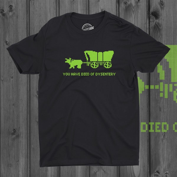 Retro Gaming Shirt, Mens Funny gamer shirt, Video Game Shirt, You Died Of Dysentery, Nerdy Shirts, Shirts For Gamers, Funny Gifts For Him