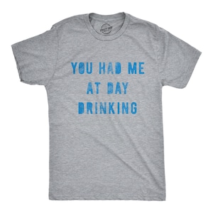 You Had Me At Day Drinking, Summer Shirts, Lake Life, Sarcastic Shirt, Day Drinking, Gift For Boat Owner, New Boat Gifts, Boating Shirts