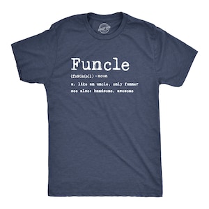 Funcle Definition, Like an Uncle Only Funner Shirt, Gift for Uncle ...
