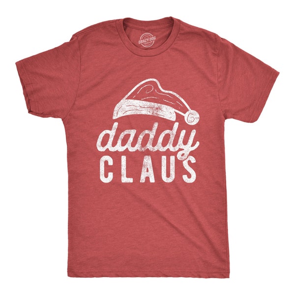 Daddy Claus T shirt, Christmas Dad Gift, Red Festive Dad Shirt, Funny Christmas Tees, Family Xmas Shirts, Santa Hat, Family Claus