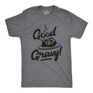 Mens Good Gravy Shirts, Thanksgiving Shirts, Christmas Shirts, Gravy Meme Shirt, Holiday Shirts, Mens Shirts, Funny Food Shirts